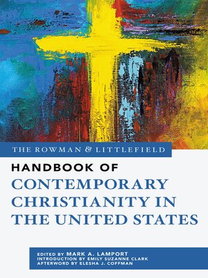 cover image of The Rowman & Littlefield Handbook of Contemporary Christianity in the United States